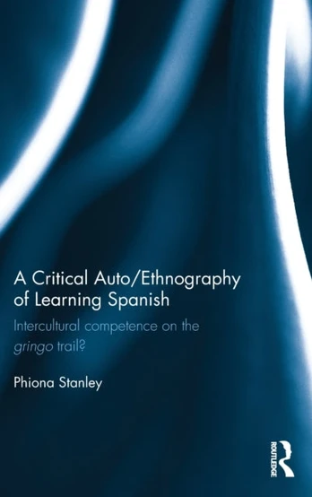 Critical Auto/Ethnography of Learning Spanish