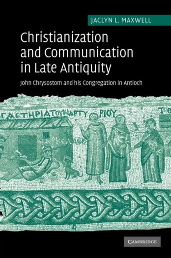 Christianization and Communication in Late Antiquity