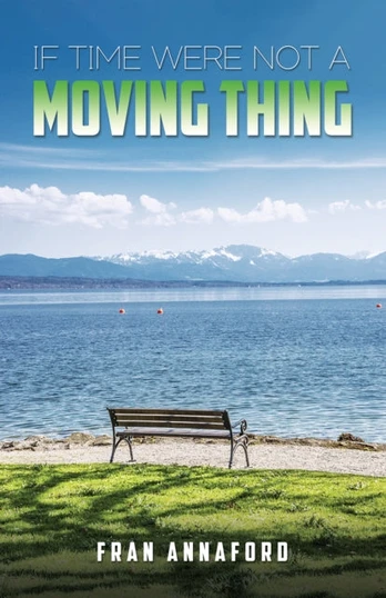If Time Were Not a Moving Thing