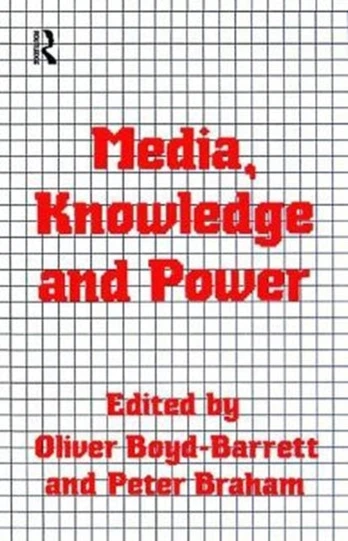 Media, Knowledge and Power