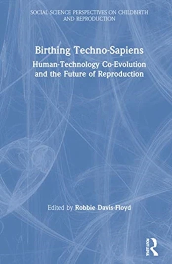 Birthing Techno-Sapiens