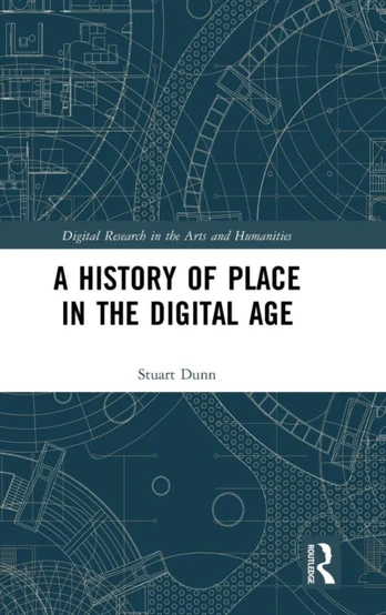 History of Place in the Digital Age