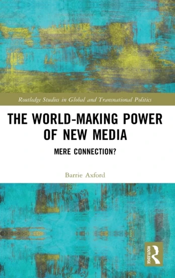 World-Making Power of New Media