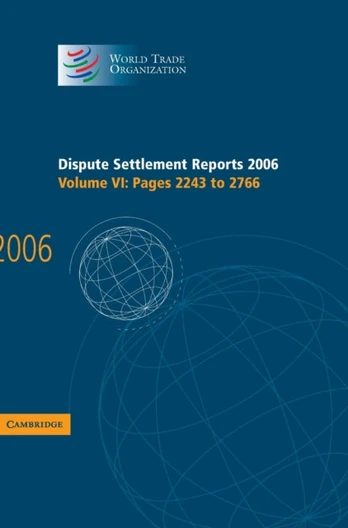Dispute Settlement Reports 2006: Volume 6, Pages 2243–2766
