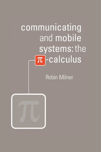 Communicating and Mobile Systems