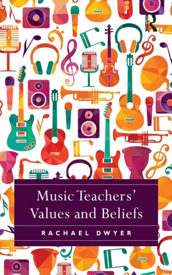 Music Teachers' Values and Beliefs