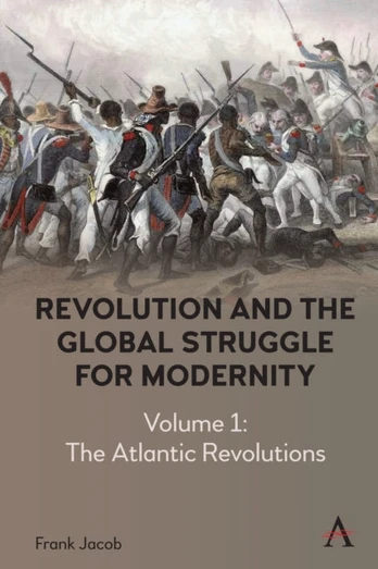Revolution and the Global Struggle for Modernity
