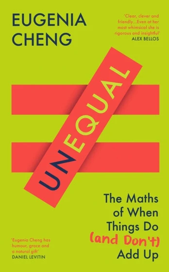 Unequal, The Maths of When Things Do and Don’t Add Up