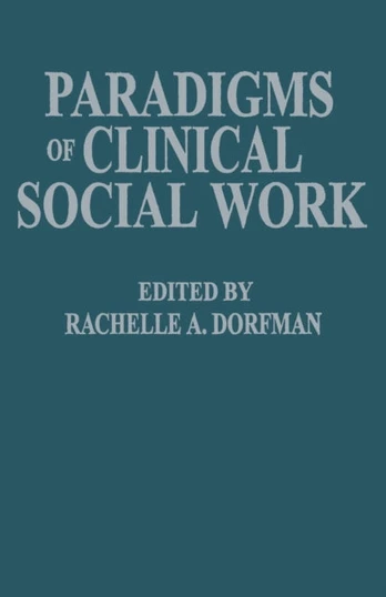 Paradigms of Clinical Social Work