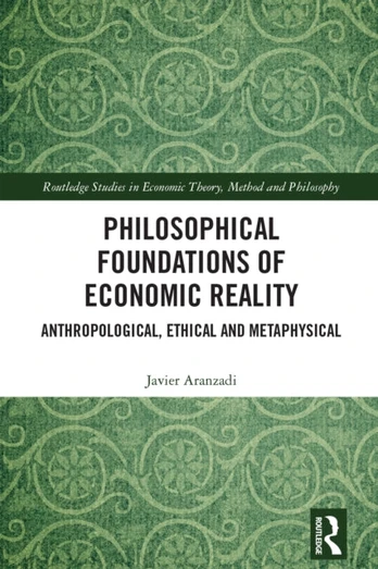 Philosophical Foundations of Economic Reality