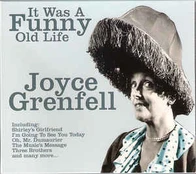 CD Joyce Grenfell - It Was A Funny Old Life.