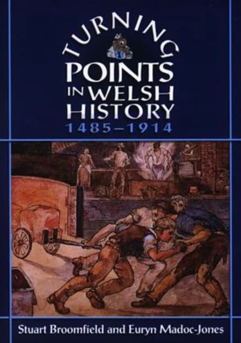 Turning Points in Welsh History