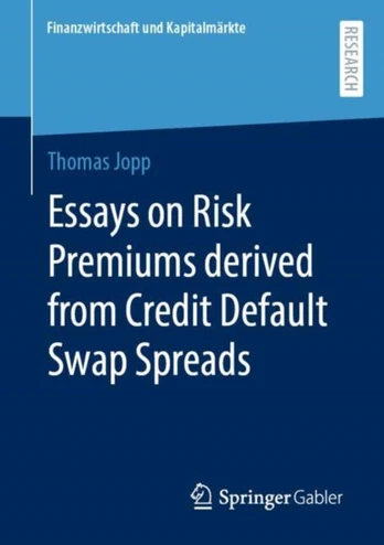 Essays on Risk Premiums derived from Credit Default Swap Spreads