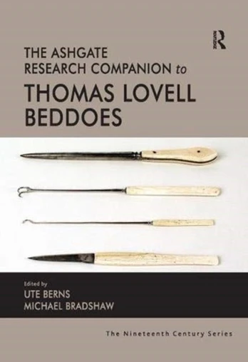 Ashgate Research Companion to Thomas Lovell Beddoes
