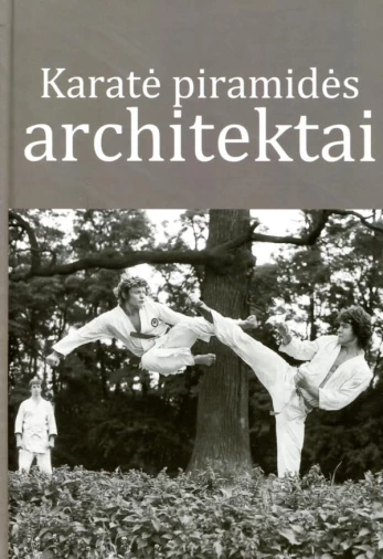 Karatė piramidės architektai