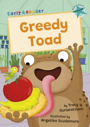 Greedy Toad, (Turquoise Early Reader)