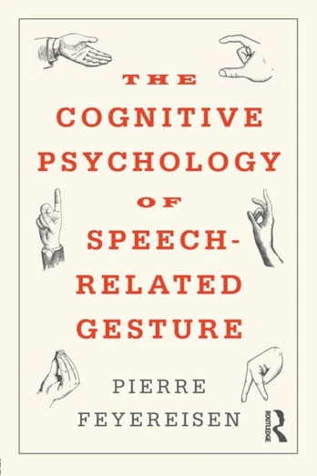 Cognitive Psychology of Speech-Related Gesture