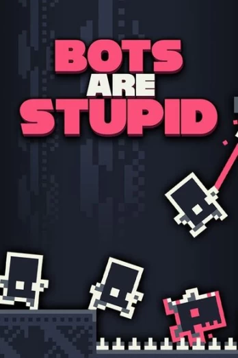 Bots Are Stupid PC