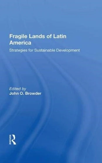 Fragile Lands of Latin America