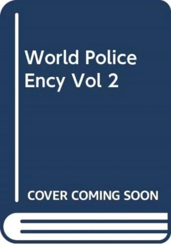 World Police Ency Vol 2