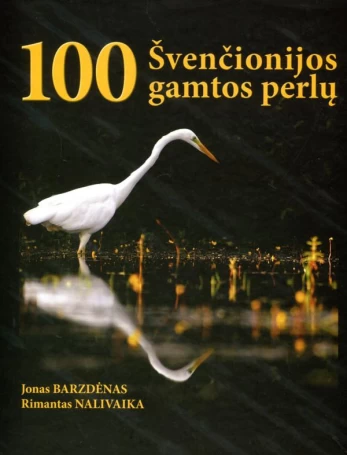 100 Švenčionijos gamtos perlų