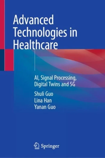 Advanced Technologies in Healthcare