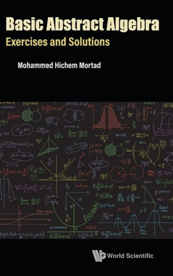 Basic Abstract Algebra: Exercises And Solutions