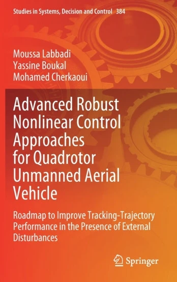 Advanced Robust Nonlinear Control Approaches for Quadrotor Unmanned Aerial Vehicle
