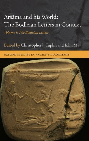 Arsama and his World: The Bodleian Letters in Context