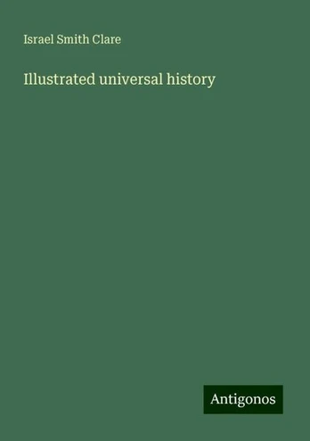 Illustrated universal history, Illustrated universal history