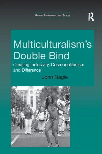 Multiculturalism's Double-Bind