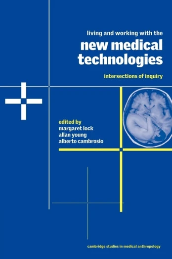 Living and Working with the New Medical Technologies