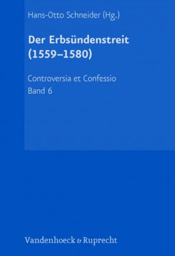 Der Erbsundenstreit (1559-1580)