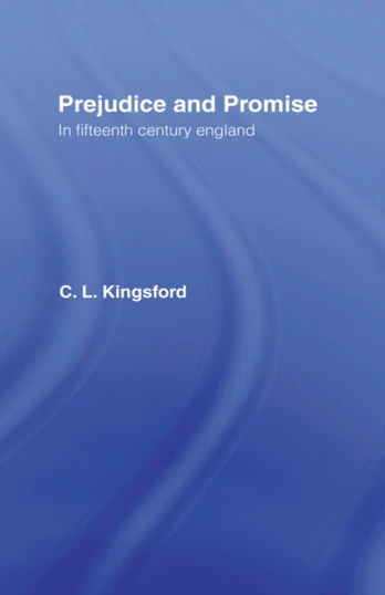Prejudice and Promise in Fifteenth Century England