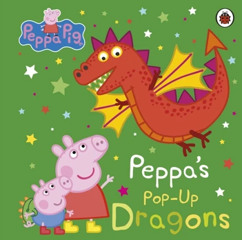 Peppa Pig: Peppa's Pop-Up Dragons, A pop-up book