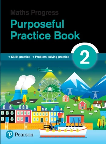 Maths Progress Purposeful Practice Book 2 Second Edition