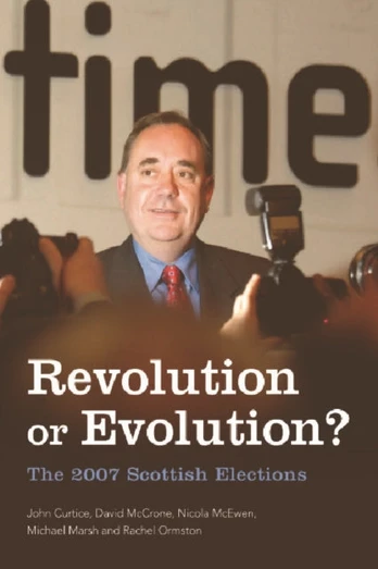 Revolution or Evolution? The 2007 Scottish Elections