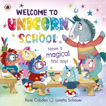 Welcome to Unicorn School, Have a magical first day!