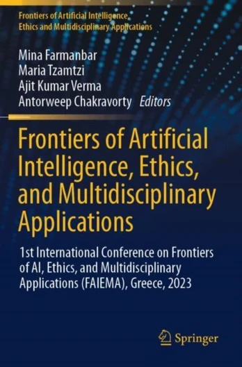 Frontiers of Artificial Intelligence, Ethics, and Multidisciplinary Applications