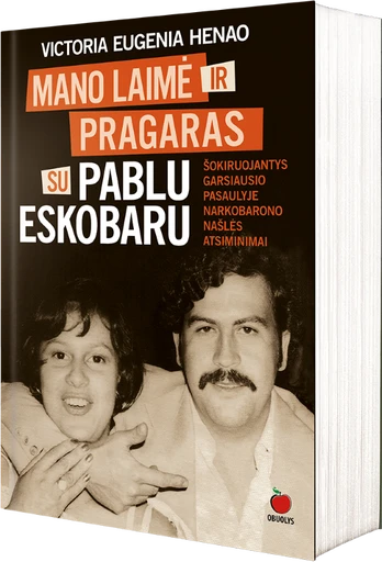 MANO LAIMĖ IR PRAGARAS SU PABLO ESKOBARU