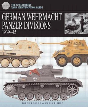 German Wehrmacht Panzer Divisions 1939-45