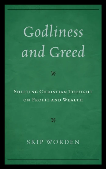 Godliness and Greed