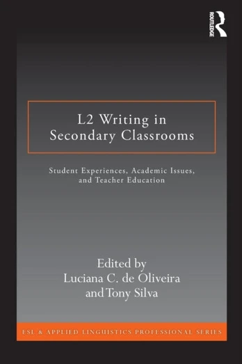 L2 Writing in Secondary Classrooms - Minkštas viršelis