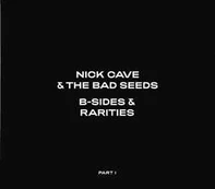 CD Nick Cave & The Bad Seeds - B-Sides & Rarities (Part I)