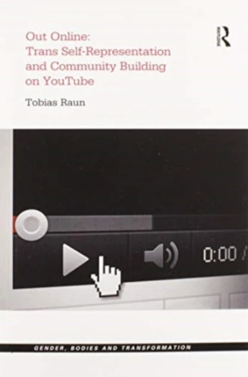 Out Online: Trans Self-Representation and Community Building on YouTube