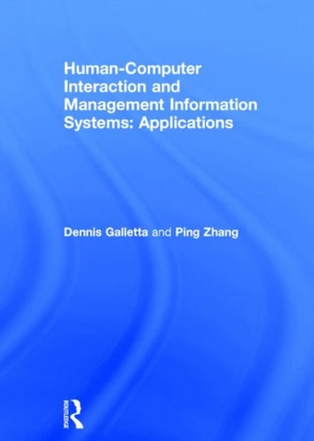 Human-Computer Interaction and Management Information Systems: Applications. Advances in Management Information Systems