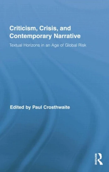 Criticism, Crisis, and Contemporary Narrative - Minkštas viršelis