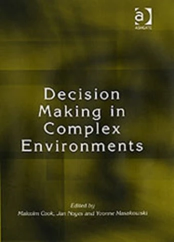 Decision Making in Complex Environments