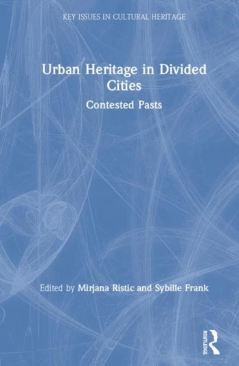 Urban Heritage in Divided Cities
