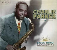 CD Charlie Parker - Boss Bird (Studio Recordings 1944-1951)